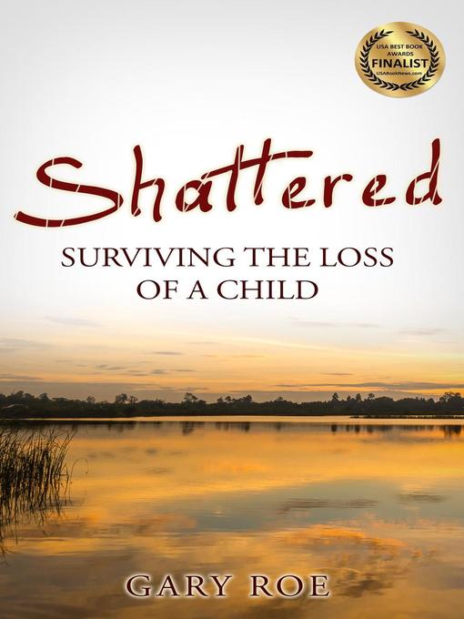 Title details for Shattered by Gary Roe - Available